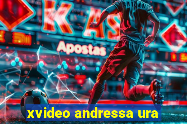 xvideo andressa ura